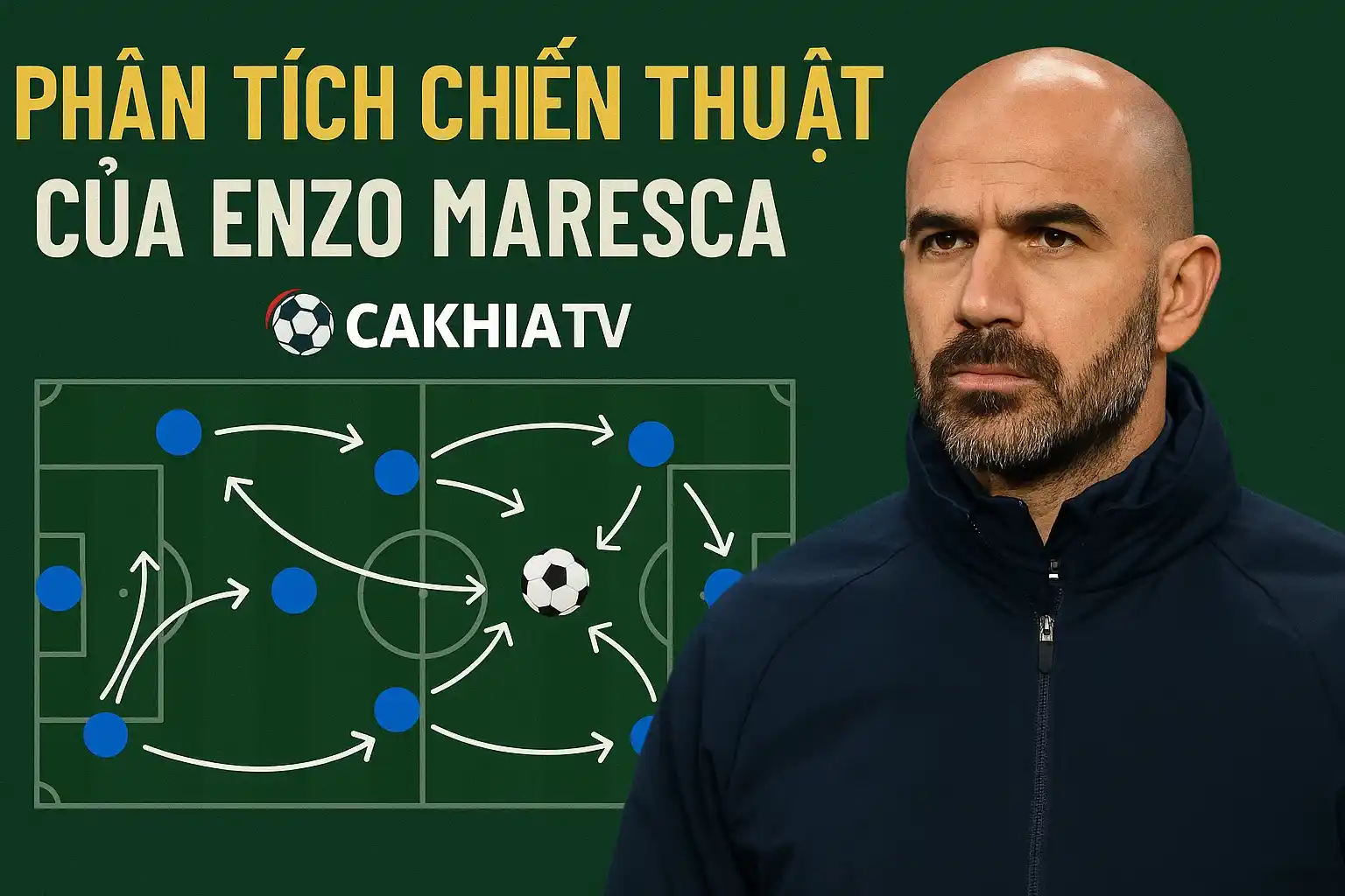 Phân tích chiến thuật của Enzo Maresca trên nền tảng CakhiaTV
